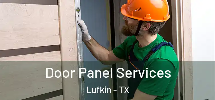 Door Panel Services Lufkin - TX